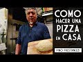 ¿Cómo hacer una PIZZA en casa? | Pino Prestanizzi