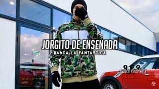 Jorgito De Ensenada (Banda La Fantástica) I CORRIDOS 2018