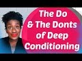 4c Hair: The Do's & Dont's of Deep Conditioning Natural Hair 💝