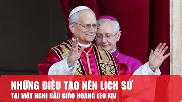Những điều tạo nên lịch sử tại Mật nghị bầu Giáo hoàng Leo XIV | Báo Phụ Nữ