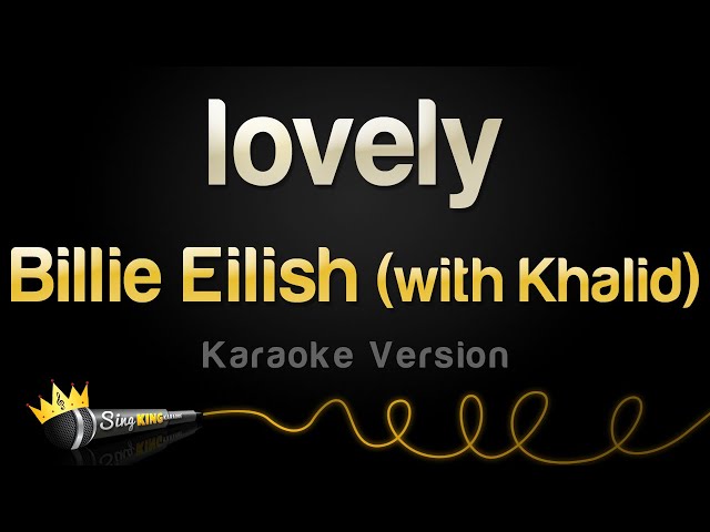 Billie Eilish - lovely (with Khalid) (Karaoke Version) class=