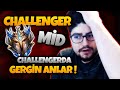 CHALLENGER MİD | GERGİN ANLAR !!! | Apophis