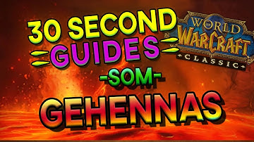 Gehennas - Molten Core - SoM - 30 Second Guides