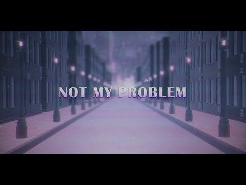 Not My Problem [Official Lyric MV]