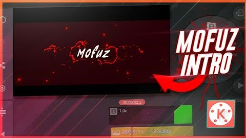 How to make intro like mofuz.||on android||using kinemaster