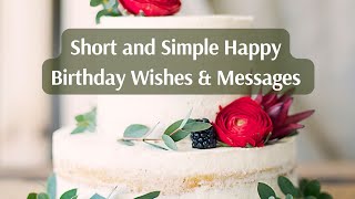 Short and Simple Happy Birthday Wishes & Messages | Happy Birthday Wishes Message #happybirthday