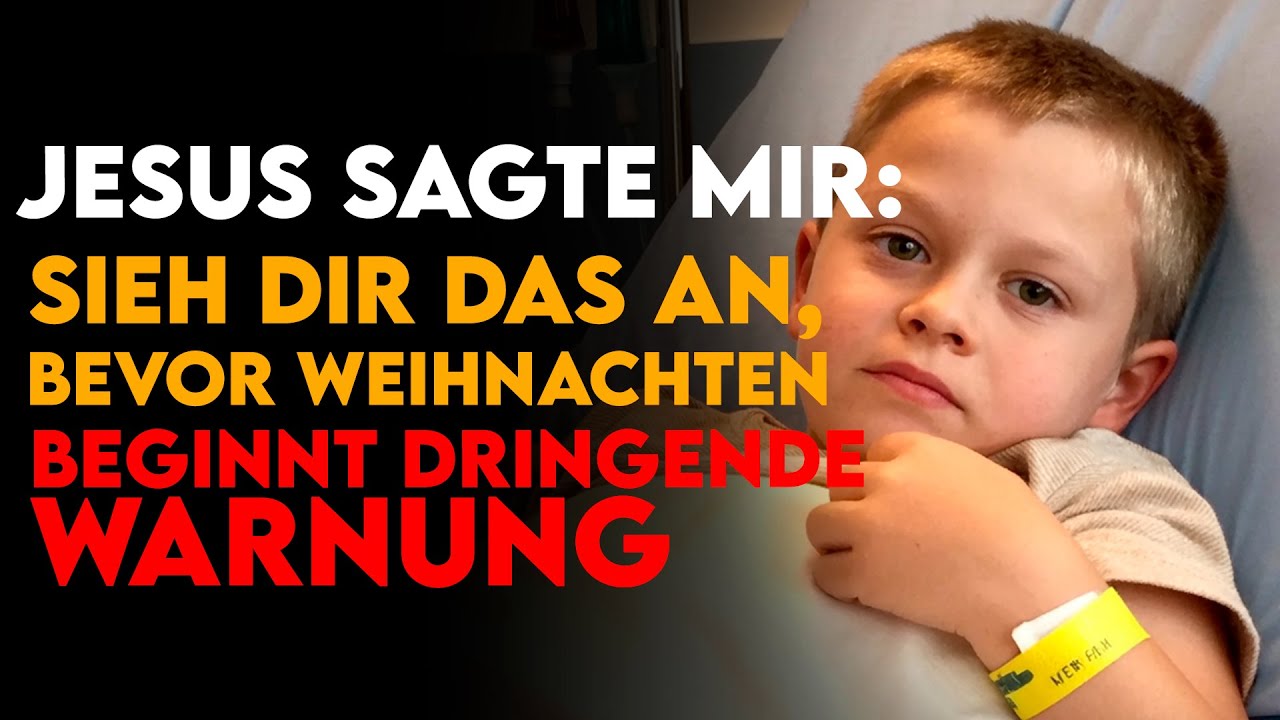 Elfjähriger Junge stirbt und kehrt mit einer Warnung von Jesus zurück: Drei Tage, die die Welt...