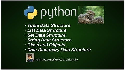 Python Data Structures (tuple, list, set, string, data dictionary, class, and objects)