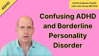 Confusing ADHD and Borderline Personality Disorder
