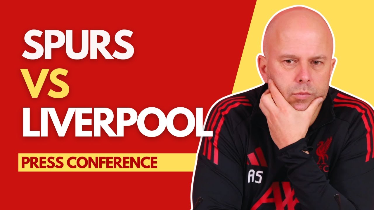 TOTTENHAM vs LIVERPOOL | Arne Slot Press Conference - YouTube