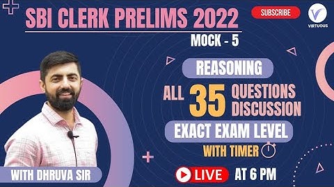SBI CLERK PRE 2022 MOCK SERIES || 35Qs In 20 Mins || Mock-05(Reasoning)|| By Dhruva Sir