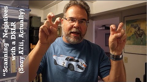 Photo:  "Scanning" negatives with a DSLR (Sony A7II mirrorless camera, actually)