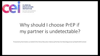 Why should I choose PrEP if my partner is undetectable?