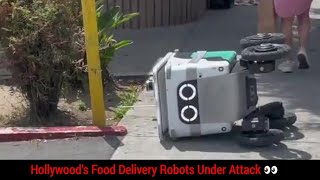 Hollywood's food delivery robots are under attack 👀