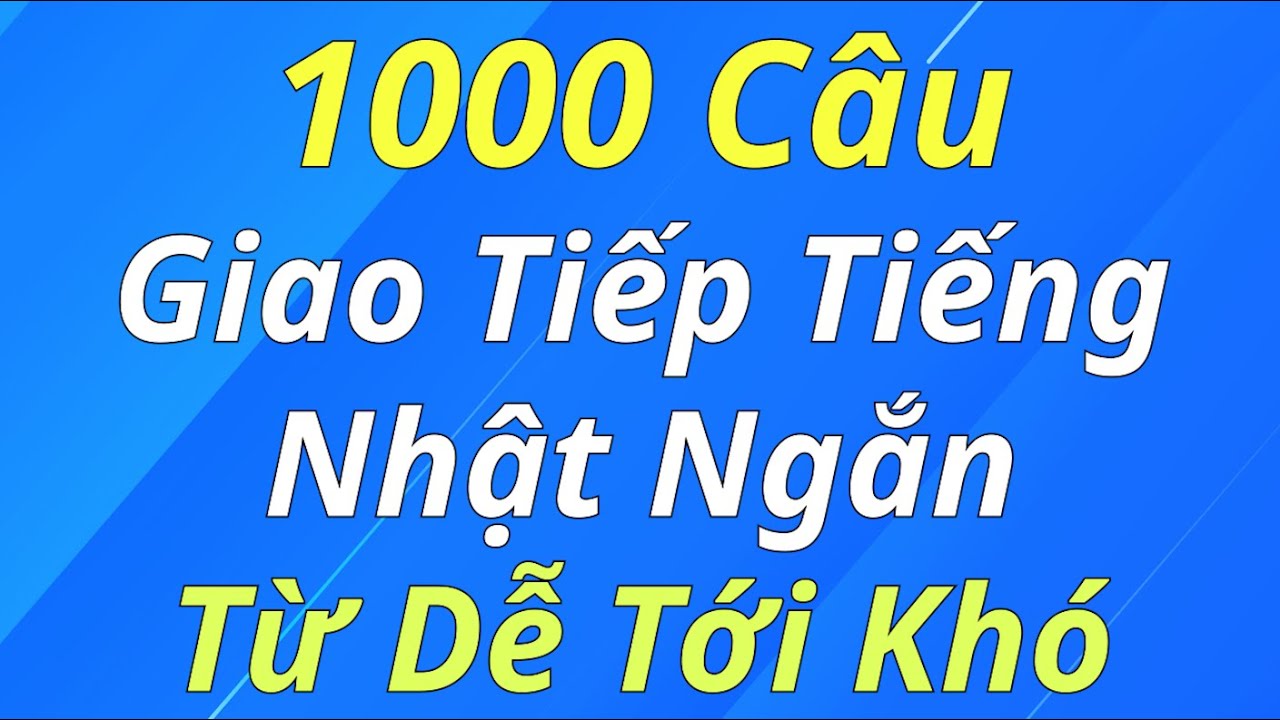 1000 Câu Giao Tiếp Tiếng Nhật Ngắn Từ Dễ Tới Khó | Luyện nghe tiếng Nhật | Tiếng Nhật Suki