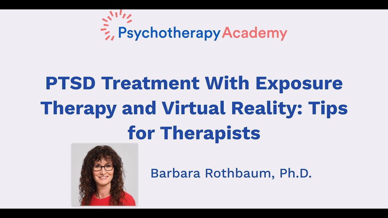 PTSD Treatment With Exposure Therapy and Virtual Reality Tips for