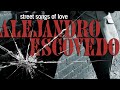 Fort Worth Blue by Alejandro Escovedo from Street Songs Of Love