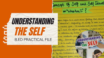 Understanding the Self, B.ed Practical File (First Year)