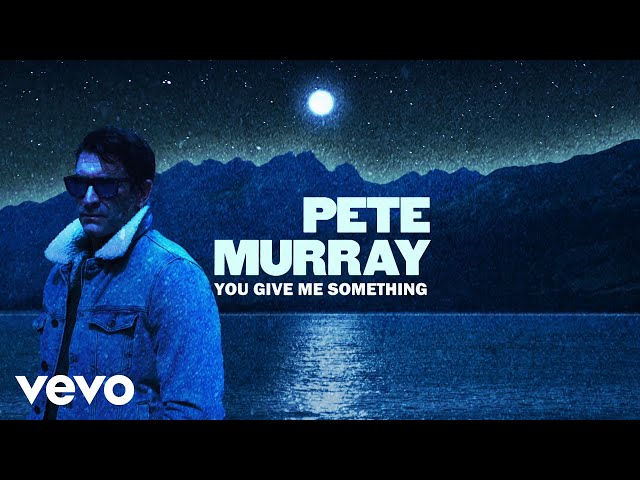 Pete Murray - You Give Me Something