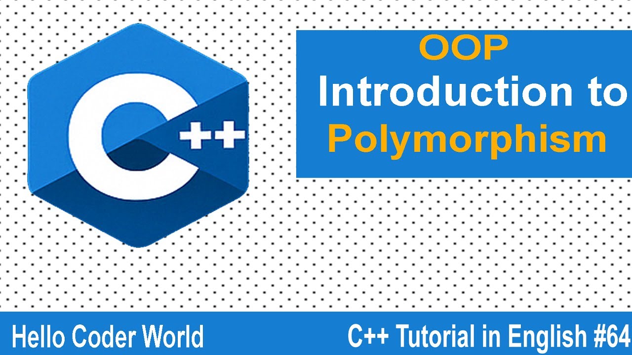 Introduction to Polymorphism & It's Types #64 C++ Tutorial in English