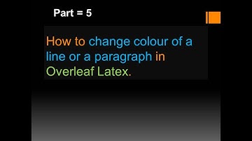 How to  change Colour of a Line or a Paragraph  in Latex Overleaf |  Latex Overleaf