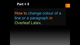 How to  change Colour of a Line or a Paragraph  in Latex Overleaf |  Latex Overleaf
