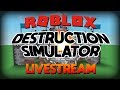 Playing DESTRUCTION SIMULATOR! (FINISHED STREAM)