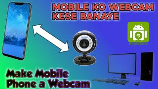 How To Make Mobile Phone a webcam| How to use mobile camera as webcam screenshot 5