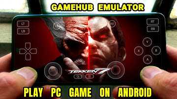 TEKKEN 7 GAMEHUB SETUP + GAMEPLAY | PLAY TEKKEN 7 ON MOBILE