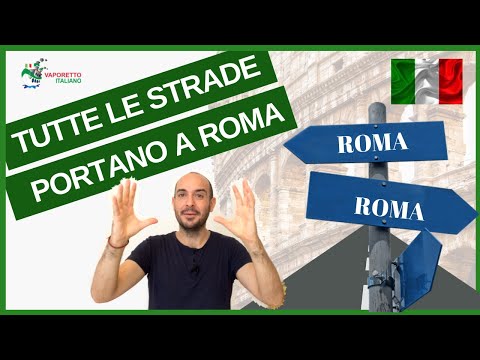 Video: Cosa significa quando dicono che tutte le strade portano a Roma?