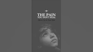 Unhealed Pain Leaks Into Your Life