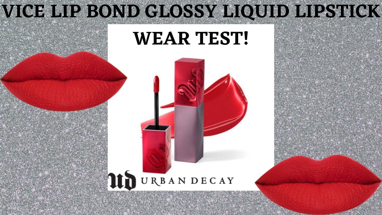 WEAR TEST! Urban Decay Vice Lip Bond Glossy Liquid Lipstick in Unbreakable (Power Red)