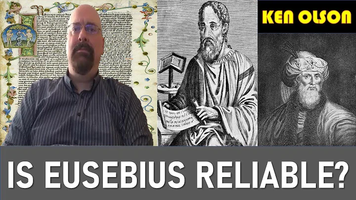 Is Eusebius Reliable? - Ken Olson