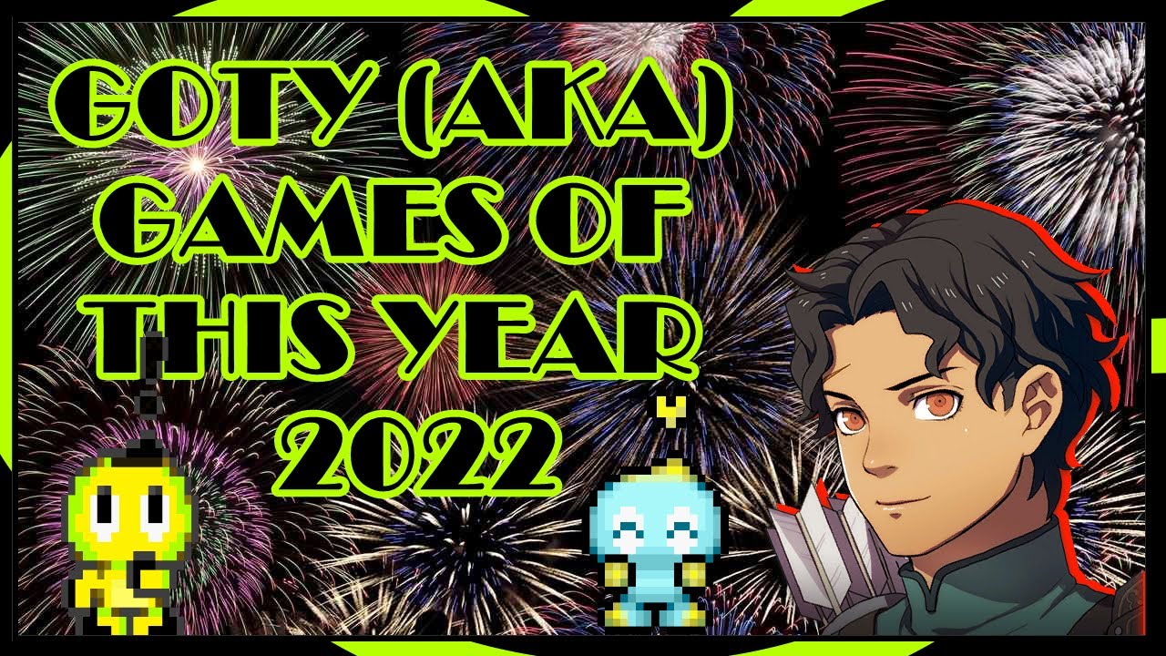 Multi's GOTY (AKA) Games of This Year 2022