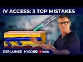 Iv access 3 top mistakes