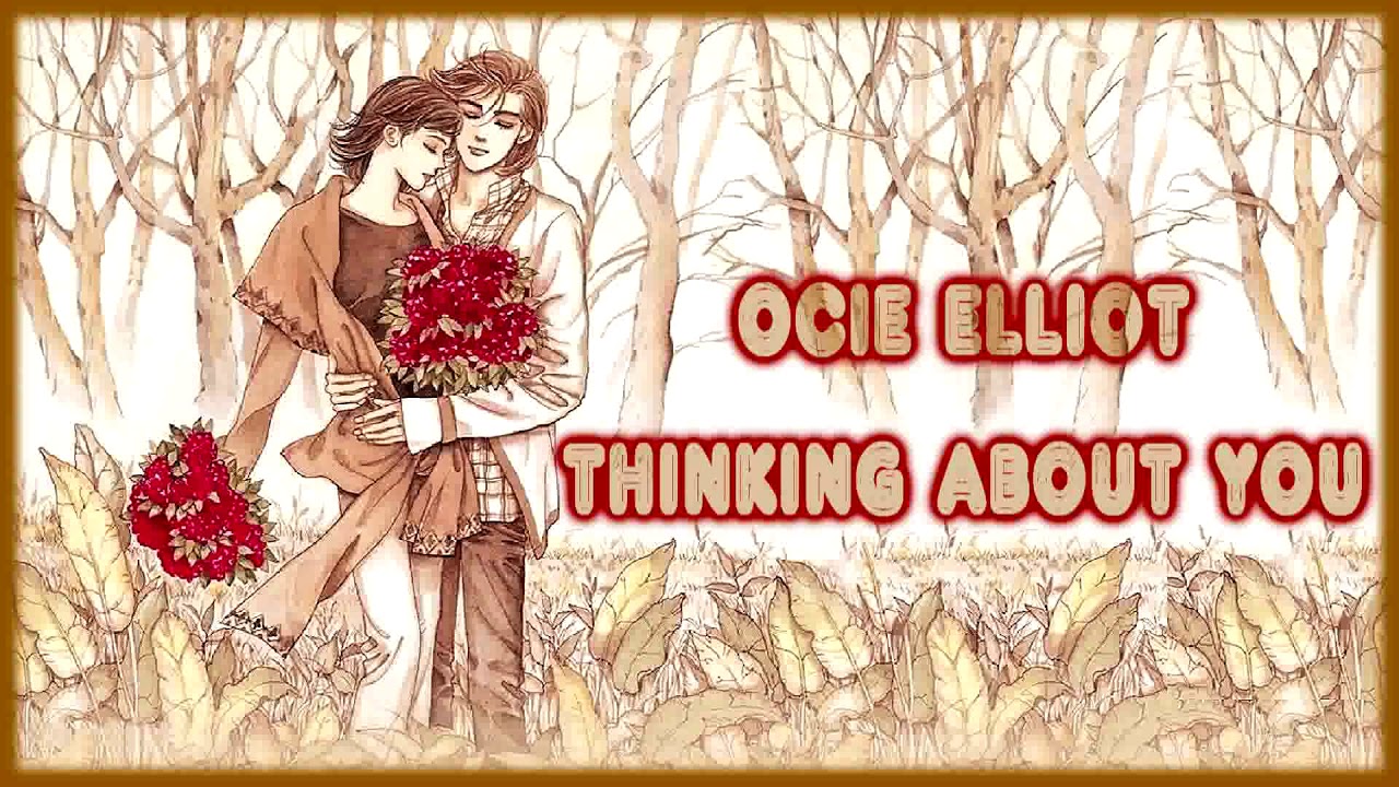 Ocie Elliott Thinking About You [Lyrics on screen] YouTube