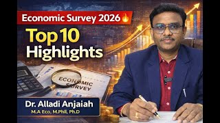 ECONOMIC SURVEY 2026 Highlights | Key Points | Indian Economy Classes By Dr Alladi Anjaiah