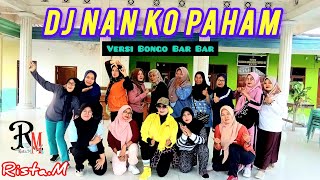 Dj Nan Ko Paham  Versi Bongo Bar Bar senam Kreasi