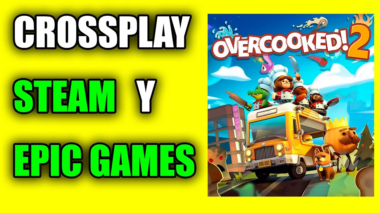 👨‍🍳 Cómo Jugar Overcooked 2 con Amigos de Steam y Epic Games | Crossplay Fácil