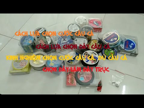 Video Kinh nghiệm chọn cước câu cá, dù câu cá - youtube