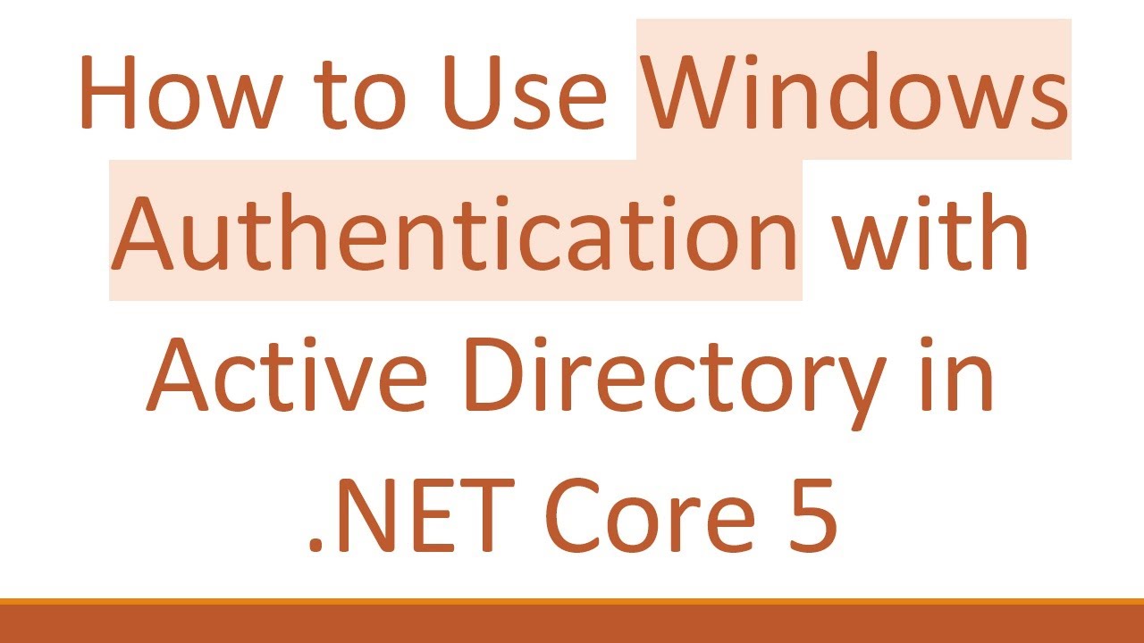 How to Use Windows Authentication with Active Directory in .NET Core 5