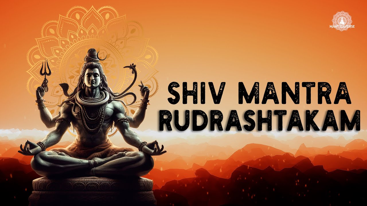 Rudrashtakam | रुद्राष्टकम | Most Powerful Shiva Mantra | Shiv Mantra ...