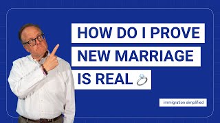 How Do I Prove My New Marriage is Real?