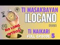 ILOCANO DRAMA - TI MASAKBAYAN KEN BIYAG  FULL EPISODE 4
