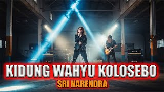 Download Lagu KIDUNG BWAHYU KOLOSEBO - SRI NARENDRA - MUSIC COVER ROCK METAL MP3