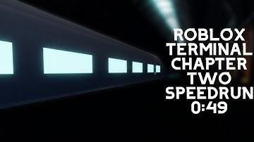 Roblox Terminal Chapter 2 Speedrun 0:49 (WR)