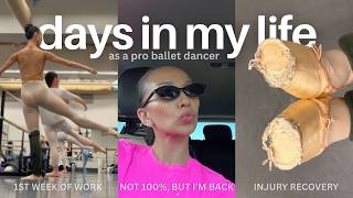 Days in My Life as a Professional Ballet Dancer 🩰 | Returning to Work During Injury Recovery✨