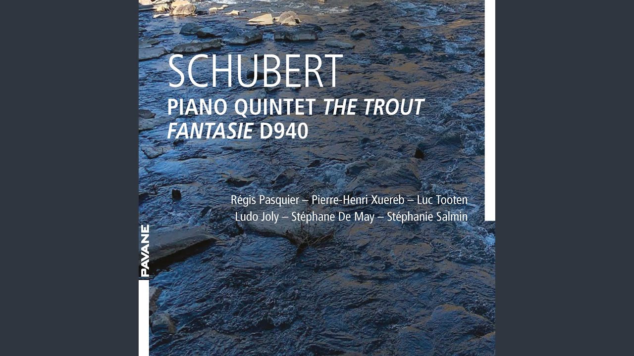 Piano Quintet in A major, D667 The Trout: IV. Thema with Variations adlı videoyu YouTube'da izle Piano Quintet in A major, D667 The Trout: IV. Thema with Variations adlı videoyu YouTube'da izle