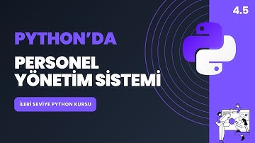 İleri Seviye Python Kursu 4.5 - Personel Yönetim Sistemi Uygulama