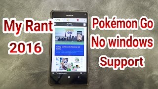 Windows Phone NO POKEMON GO APP | Where Is The Support !! 2016 screenshot 3